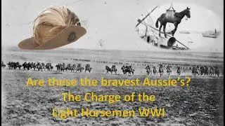 HISTORY: Charge of the Australian Light-horseman &ndash; WWI  The last great cavalry charge