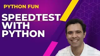 Python for Everything: Speedtest and More