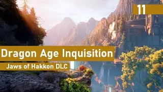 Dragon Age Inquisition - Jaws of Hakkon DLC - #11 Entering the Tevinter Ruins