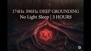 174Hz 396Hz Deep Grounding Sleep 🌙 No Light - Sleep Friendly Visuals [3 Hours]