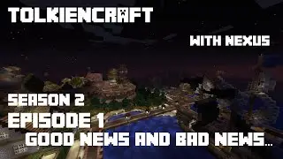 |Tolkiencraft 2 S2E1| Good news! And bad news...