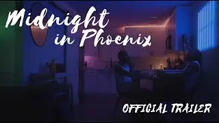 Midnight in Phoenix | Official Trailer 🌙🔥