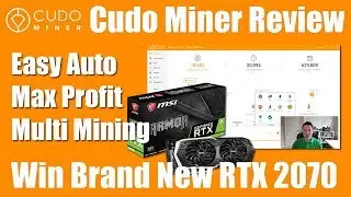 Cudo Miner Review - The One Click Auto Max Profit Crypto Miner - Win a RTX 2070