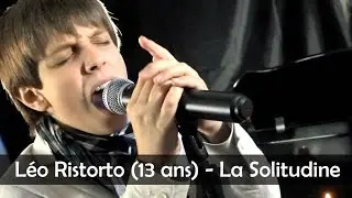 Léo Ristorto -THE VOICE KIDS 2 - La solitudine (cover)