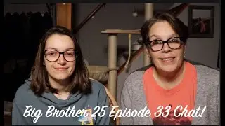 Big Brother 25 Episode 33 Chat!