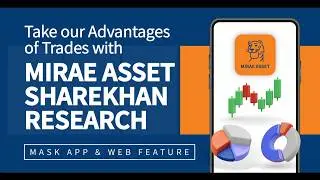 How to leverage Mirae Asset Sharekhan Research to trade better