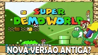 A NOVA VERS&Atilde;O DA HACK VELHA? Super Demo World - SMW Hacks
