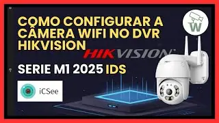 Como configurar a câmera wifi App Icsee no Dvr Hikvision serie M1  3k/5M
