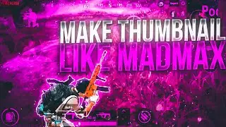How To Make Thumbnail Like Madmax On Android 🔥