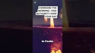 COMMAND THE MORNING: TAKE AUTHORITY OVER YOUR DAY#MorningPrayer#CommandTheMorning#PowerfulPrayer