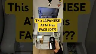 This JAPANESE ATM Has FACE ID???