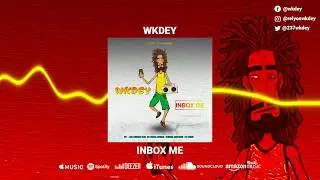 Wkdey - Inbox me (Official Audio)