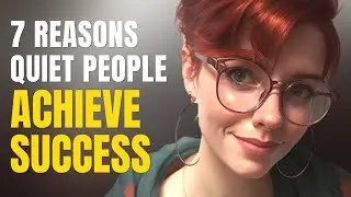 Reasons Why Quiet People Are Successful