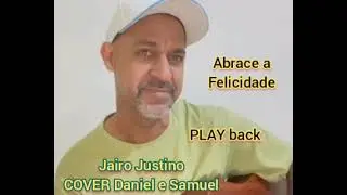 Abrace a felicidade play back Jairo Justino cover 