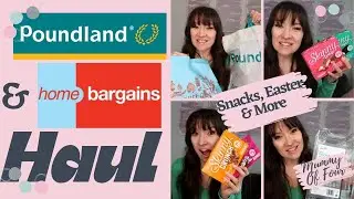 POUNDLAND & HOME BARGAINS HAUL MARCH 2021 | SNACKS, EASTER & HOME | MUMMY OF FOUR UK