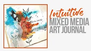Mixed Media Art Journal ~ Live Laugh Love Create