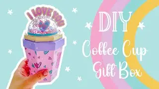 DIY Coffee Cup Gift Box | Cricut & Silhouette Tutorial + Printable Template
