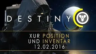 Destiny - Xur Position und Inventar 12.02.16 | HD
