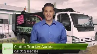 Aurora Junk Removal Services - Clutter Trucker Aurora CO
