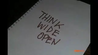 THINK WIDE OPEN