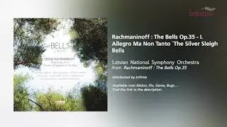 [Audio] The Bells, Op. 35 - Allegro, Ma Non Tanto (The Silver Sleigh Bells)