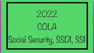 2022 COLA for Social Security, SSDI & SSI