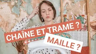 Comprendre le tissu : Maille vs Cha&icirc;ne et trame - Couture pour d&eacute;butant