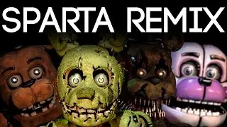 FNAF 1, 2, 3, 4 & Sister Location [ Sparta Unbothered Extended Remix ]