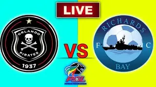 Orlando Pirates vs Richards Bay Live match today | South Africa Soccer Premier League