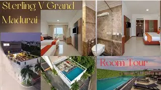Sterling V Grand Madurai - 3 Star Luxury Hotel | Best Family Stay Hotel @Food-E