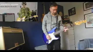 How Soon Is Now - Johnny Marr - Live Guitar Cover