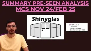 MCS Pre-Seen Summary - Shinyglas (Nov 2024/Feb 2025)