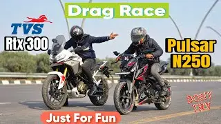 Tvs Rtx 300 Vs Bajaj Pulsar N250 Drag Race || Tvs Rtx 300 Vs Pulsar N250 Drag Race | Just For Fun
