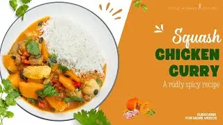 Red Kuri Squash and Chicken Curry with Coconut Milk