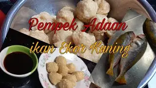 Pempek Adaan Ikan Ekor Kuning #kuliner
