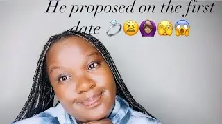 Storytime ||He proposed on the first date 💍🙆🏽&zwj;♀️😱|Shocked|Life lessons #masthape #marriage #ring