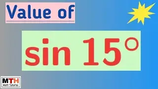 How to find the value of sin 15 | Value of sin pi/12 | Value of sin 15 | Value of sin 15 degree