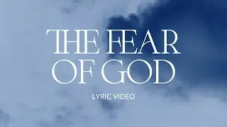 The Fear of God | Official Lyric Video |  FC Music