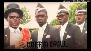Uk Drill Coffin Dance Song