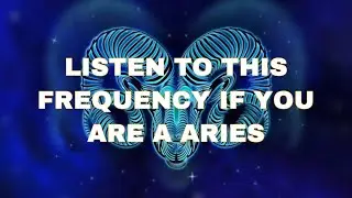 Aries Frequency (Activate The Powers Of The Aries)