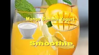Mango Banana Yogurt Shake | mango yogurt smoothie | mango yogurt shake | mango banana squash