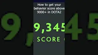 Как повысить оценку поведения в DOTA 2 #шорты