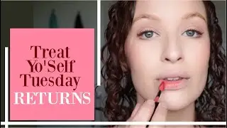 Treat Yo' Self Tuesday Returns ♥ With Social Distancing Boredom