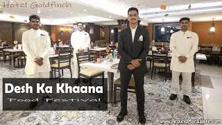 Food Festival -  Desh Ka Khaana at Sanadige Restaurant, Hotel Goldfinch, Mangaluru