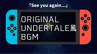 See You Again&hellip; &ndash; Undertale-Inspired Sad 8bit RPG BGM【Emotional Game Music】