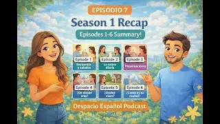 Slow Spanish Conversation (A1-A2) Season 1 Recap: Episode 7