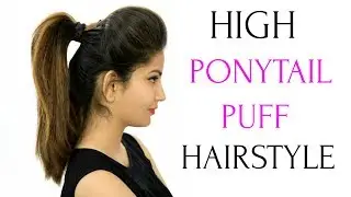 High Ponytail With Puff Hairstyle & 5 More Everyday Heatless Hairstyles | ANAYSA