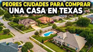 10 Peores Ciudades Para Comprar Casa En Texas En 2025