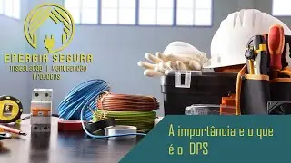 06 - A Importância do DPS, o que ele é e o que faz!
