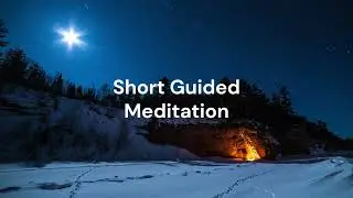 Short Guided Meditation